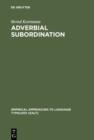 Image for Adverbial subordination: a typology and history of adverbial subordinators based on European languages