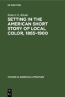 Image for Setting in the American Short Story of Local Color, 1865-1900