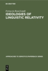 Image for Ideologies of Linguistic Relativity