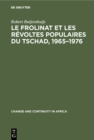 Image for Le Frolinat Et Les Revoltes Populaires Du Tschad, 1965-1976