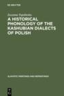 Image for A Historical Phonology of the Kashubian Dialects of Polish : 255