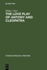 Image for Love Play of Antony and Cleopatra: A Critical Study of Shakespeare&#39;s Play : 64