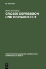 Image for Grosse Depression und Bismarckzeit: Wirtschaftsablauf, Gesellschaft und Politik in Mitteleuropa