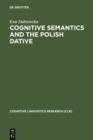 Image for Cognitive Semantics and the Polish Dative : 9
