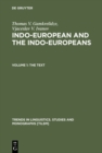 Image for Indo-European and the Indo-Europeans: A Reconstruction and Historical Analysis of a Proto-Language and Proto-Culture. Part I: The Text. Part II: Bibliography, Indexes