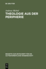 Image for Theologie aus der Peripherie: Die gespaltene Koordination im Biblischen Hebraisch
