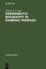 Image for Hermeneutic Biography in Rabbinic Midrash: The Body of this Death and Life