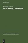 Image for Traumatic Aphasia: Its Syndromes, Psychology and Treatment