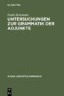 Image for Untersuchungen zur Grammatik der Adjunkte