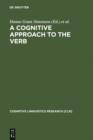 Image for A Cognitive Approach to the Verb: Morphological and Constructional Perspectivs