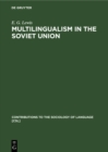 Image for Multilingualism in the Soviet Union: Aspects of Language Policy and its Implementation