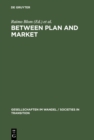 Image for Between Plan and Market: Social Change in the Baltic States and Russia : 6