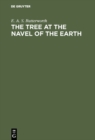 Image for The Tree at the Navel of the Earth