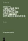 Image for Theologie der Bekenntnisschriften der evangelisch-lutherischen Kirche: Eine historische und systematische Einfuhrung in das Konkordienbuch