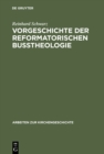 Image for Vorgeschichte der reformatorischen Busstheologie
