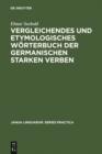 Image for Vergleichendes und etymologisches Worterbuch der germanischen starken Verben