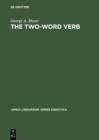 Image for The Two-Word Verb: A Dictionary of the Verb-Preposition Phrases in American English