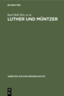 Image for Luther und Muntzer: Ihre Auseinandersetzung uber Obrigkeit und Widerstandsrecht