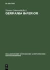 Image for Germania inferior: Besiedlung, Gesellschaft und Wirtschaft an der Grenze der romisch-germanischen Welt