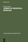 Image for Verbs in Medieval English: Differences in Verb Choice in Verse and Prose