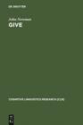 Image for Give: A Cognitive Linguistic Study