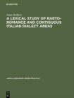 Image for A Lexical Study of Raeto-Romance and Contiguous Italian Dialect Areas : 120