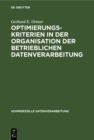 Image for Optimierungskriterien in der Organisation der betrieblichen Datenverarbeitung