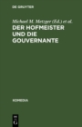 Image for Der Hofmeister und die Gouvernante: Ein Lustspiel in 5 Aufzugen