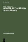 Image for Meister Eckhart und seine Junger: Ungedruckte Texte zur Geschichte der deutschen Mystik