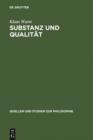 Image for Substanz und Qualitat: Ein Beitrag zur Interpretation der plotinischen Traktate VI,1, 2 und 3
