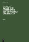 Image for Glanz und Niedergang der deutschen Universitat: 50 Jahre deutscher Wissenschaftsgeschichte in Briefen an und von Hans Lietzmann (1892-1942)