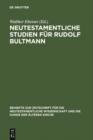 Image for Neutestamentliche Studien fur Rudolf Bultmann: Zu seinem siebzigsten Geburtstag am 20. August 1954