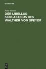 Image for Der Libellus Scolasticus des Walther von Speyer: Ein Schulbericht aus dem Jahre 984