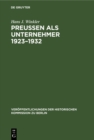 Image for Preuen Als Unternehmer 1923-1932: Staatliche Erwerbsunternehmen Im Spannungsfeld Der Politik Am Beispiel Der Preuag, Hibernia Und Veba
