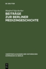 Image for Beitrage Zur Berliner Medizingeschichte: Quellen Und Studien Zur Geschichte Des Gesundheitswesens Vom 17. Bis Zum 19. Jahrhundert