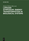 Image for Lipmann Symposium. Energy transformation in biological systems: [Symposium on Energy Transformation in Biological Systems ; London, 2.-4. July, 1974]