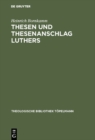 Image for Thesen und Thesenanschlag Luthers: Geschehen und Bedeutung