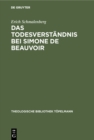 Image for Das Todesverstandnis Bei Simone De Beauvoir: Eine Theologische Untersuchung