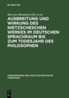 Image for Ausbreitung und Wirkung des Nietzscheschen Werkes im deutschen Sprachraum bis zum Todesjahr des Philosophen: Ein Schrifttumsverzeichnis der Jahre 1867-1900.