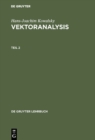 Image for Hans-Joachim Kowalsky: Vektoranalysis. Teil 2 : Bd 2.