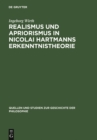 Image for Realismus und Apriorismus in Nicolai Hartmanns Erkenntnistheorie: Mit einer Bibliographie der seit 1952 uber Hartmann erschienenen Arbeiten