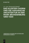 Image for Das Kloster Chorin und die askanische Architektur in der Mark Brandenburg 1260-1320