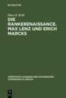 Image for Die Rankerenaissance. Max Lenz und Erich Marcks: Ein Beitrag zum historisch-politischen Denken in Deutschland 1880-1935