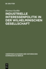 Image for Industrielle Interessenpolitik in der Wilhelminischen Gesellschaft: Centralverband Deutscher Industrieller 1895 bis 1914 : 27