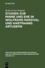 Image for Studien zur Minne und Ehe in Wolframs Parzival und Hartmanns Artusepik