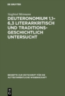 Image for Deuteronomium 1,1-6,3 literarkritisch und traditionsgeschichtlich untersucht