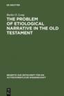 Image for The Problem of Etiological Narrative in the Old Testament