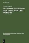Image for Isis und Sarapis bei den Griechen und Romern: Epigraphische Studie zur Verbreitung und zu den Tragern des agyptischen Kultes