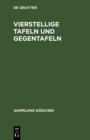 Image for Vierstellige Tafeln Und Gegentafeln: Fur Logarithmisches Und Trigonometrisches Rechnen in Zwei Farben Zusammengestellt.