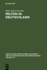 Image for Milton in Deutschland: Seine Rezeption im latein- und deutschsprachigen Schrifttum zwischen 1651 und 1732